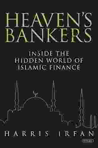 Heaven S Bankers: Inside The Hidden World Of Islamic Finance