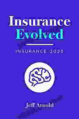 Insurance Evolved: INSURANCE 2024 Jeff Arnold