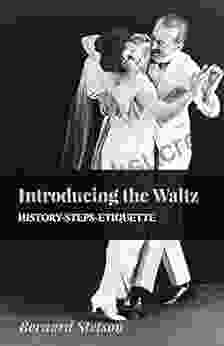 Introducing The Waltz History Steps Etiquette