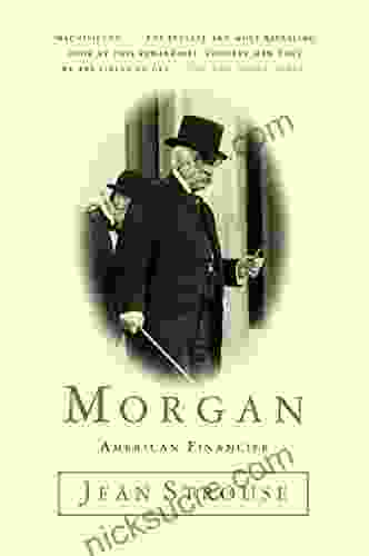 Morgan: American Financier Jean Strouse