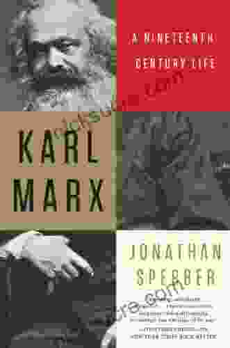 Karl Marx: A Nineteenth Century Life