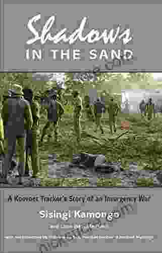 Shadows In The Sand: A Koevoet Tracker S Story Of An Insurgency War