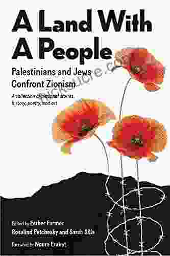 A Land With A People: Palestinians And Jews Confront Zionism