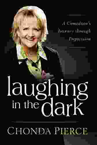 Laughing In The Dark: A Comedian S Journey Through Depression
