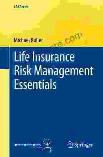 Life Insurance Risk Management Essentials (EAA Series)