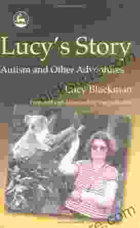 Lucy S Story: Autism And Other Adventures