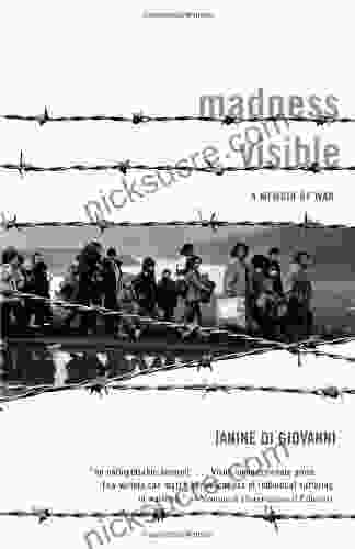 Madness Visible: A Memoir Of War