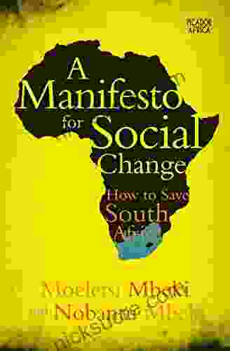 A Manifesto For Social Change: How To Save South Africa