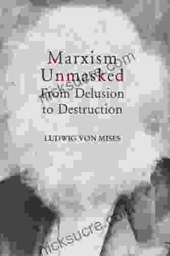Marxism Unmasked (LvMI) Ludwig Von Mises