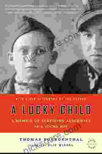 A Lucky Child: A Memoir Of Surviving Auschwitz As A Young Boy