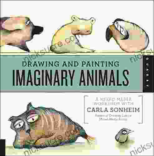 Drawing And Painting Imaginary Animals: A Mixed Media Workshop With Carla Sonheim