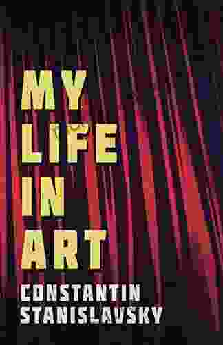 My Life In Art Translated From The Russian By J J Robbins With Illustrations