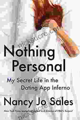 Nothing Personal: My Secret Life In The Dating App Inferno