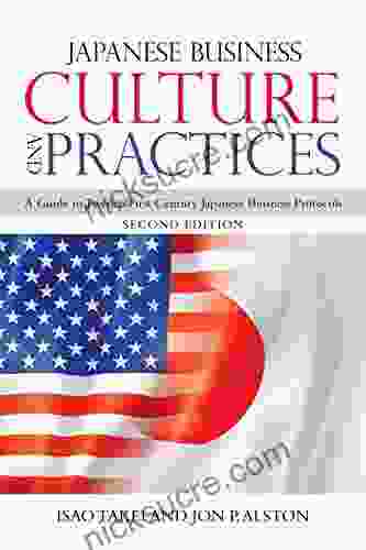 Japanese Business Culture And Practices: A Guide To Twenty First Century Japanese Business Protocols