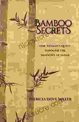 Bamboo Secrets: One Woman S Quest Through The Shadows Of Japan