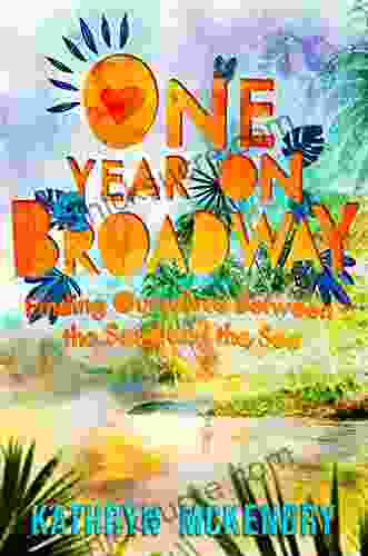 One Year On Broadway: Finding Ourselves Between The Sand And The Sea