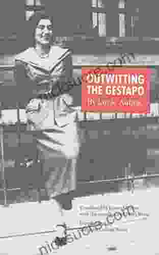 Outwitting The Gestapo Lucie Aubrac
