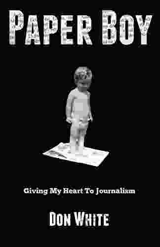Paper Boy: Giving My Heart To Journalism