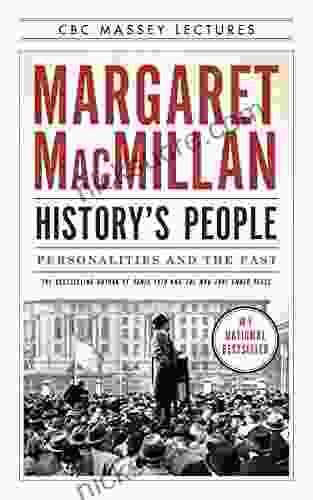 History S People: Personalities And The Past (The CBC Massey Lectures)