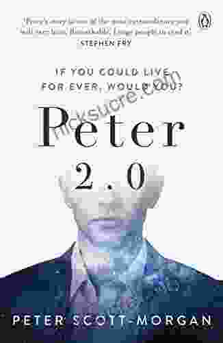 Peter 2 0: The Human Cyborg Peter Scott Morgan