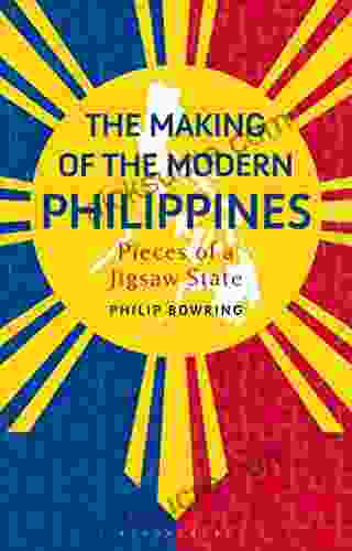 The Making Of The Modern Philippines: Pieces Of A Jigsaw State
