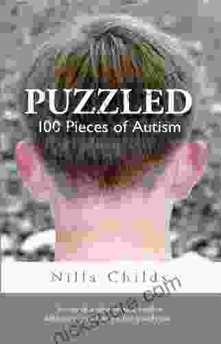 Puzzled: 100 Pieces Of Autism Nilla Childs