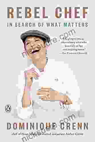 Rebel Chef: In Search Of What Matters