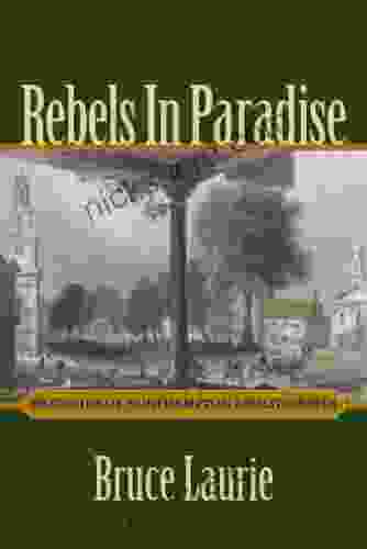 Rebels In Paradise: Sketches Of Northampton Abolitionists