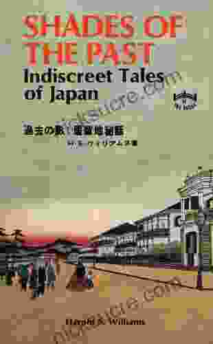 Shades Of The Past: Indiscreet Tales Of Japan