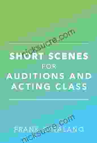 Short Scenes For Auditions And Acting Class