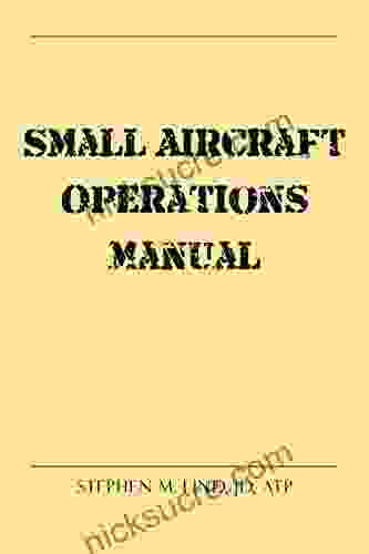Small Aircraft Operations Manual Stephen M Lind JD ATP