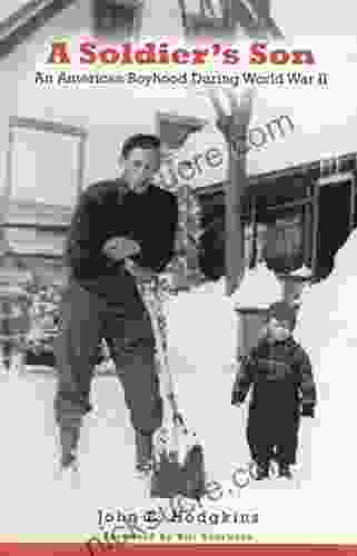 A Soldier S Son: An American Boyhood During World War II