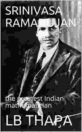 SRINIVASA RAMANUJAN: The Greatest Indian Mathematician