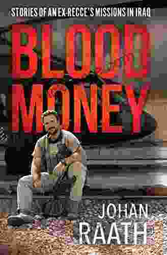 Blood Money: Stories Of An Ex Recce S Missions In Iraq