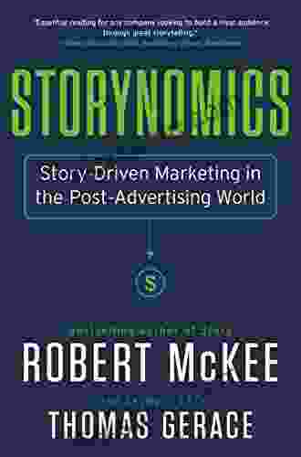 Storynomics: Story Driven Marketing In The Post Advertising World