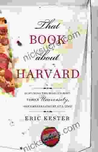 That About Harvard: Surviving The World S Most Famous University One Embarrassment At A Time