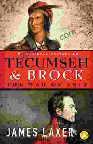 Tecumseh And Brock: The War Of 1812