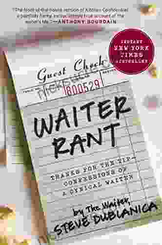 Waiter Rant: Thanks For The Tip Confessions Of A Cynical Waiter (P S )
