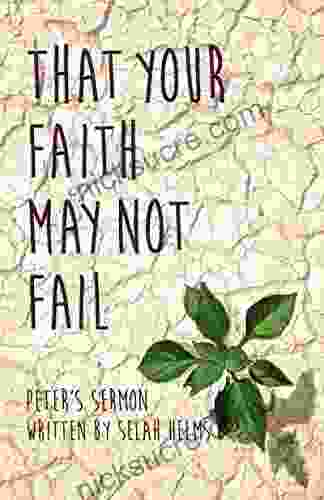 That Your Faith May Not Fail: Peter S Sermon