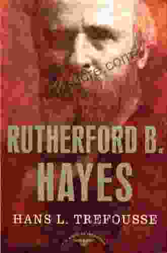 Rutherford B Hayes: The American Presidents Series: The 19th President 1877 1881