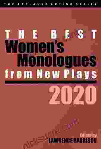 The Best Women S Monologues From New Plays 2024 (Applause Acting)