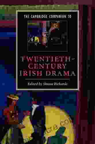 The Cambridge Companion To Twentieth Century Irish Drama (Cambridge Companions To Literature)
