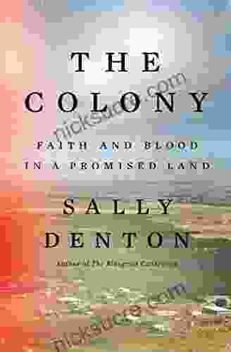 The Colony: Faith And Blood In A Promised Land