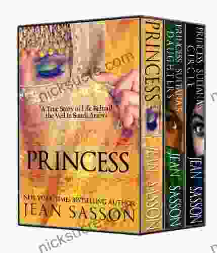The Complete Princess Trilogy: Princess Princess Sultana S Daughters And Princess Sultana S Circle