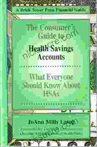 The Consumer S Guide To Health Savings Accounts