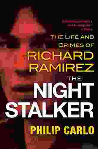 The Night Stalker: The Disturbing Life And Chilling Crimes Of Richard Ramirez