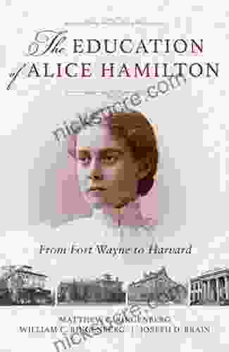 The Education Of Alice Hamilton: From Fort Wayne To Harvard
