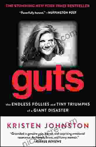 Guts: The Endless Follies And Tiny Triumphs Of A Giant Disaster