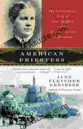 American Priestess: The Extraordinary Story Of Anna Spafford And The American Colony In Jerusalem