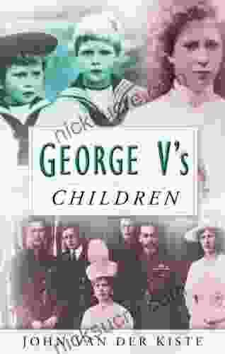 George V S Children John Van Der Kiste